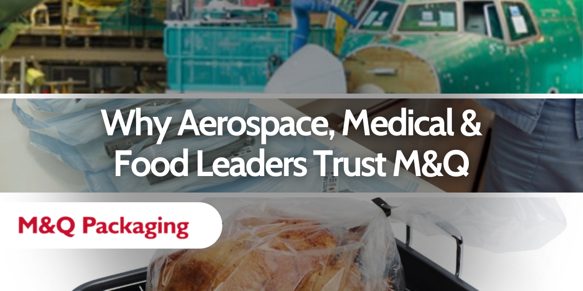 Custom Packaging Solutions for Aerospace, Medical & Food Industries